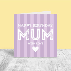 Mum Birthday Card - Heart