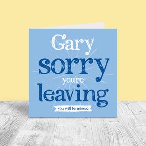 Personalised Sorry You're Leaving Card - Typography